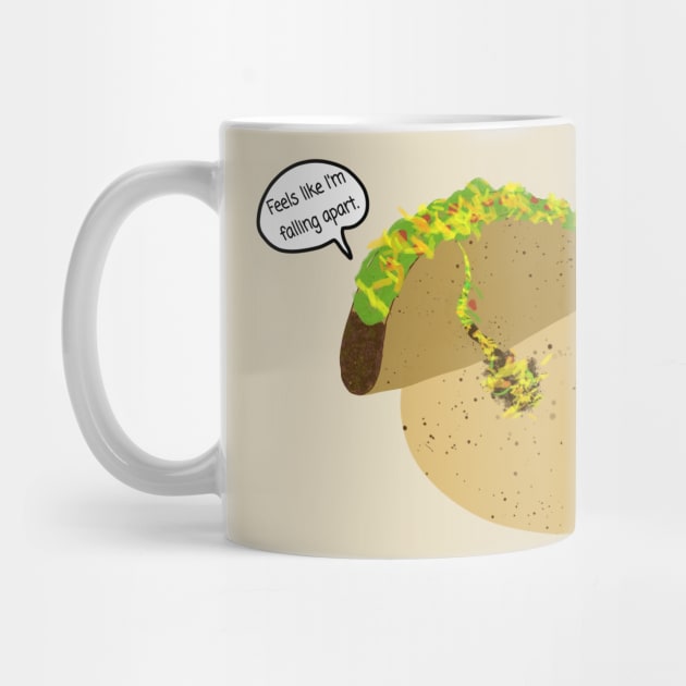 Falling Apart Taco by I Create Myself